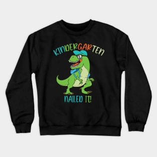 Dinosaur Kindergarten Nailed It Graduation Kids Crewneck Sweatshirt